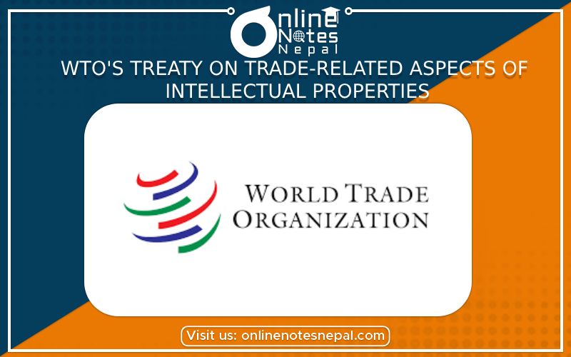 WTO's Treaty on Trade-Related Aspects of Intellectual Properties